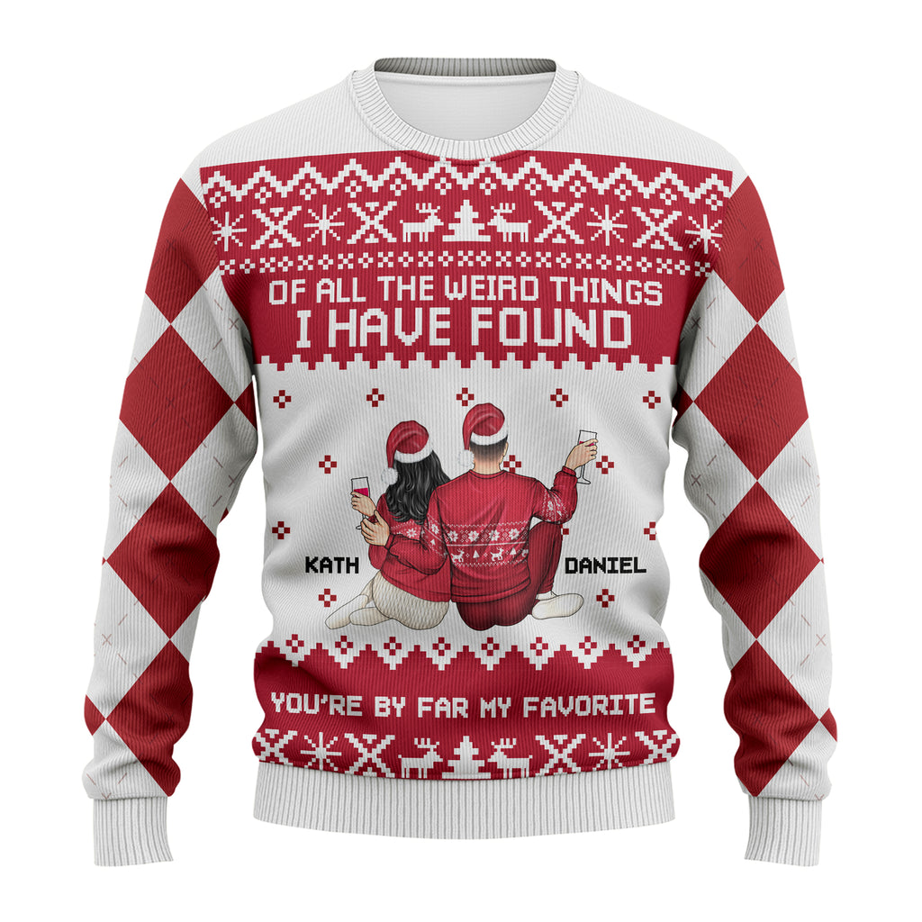 Of All The Weird Things - Personalized Custom Unisex Ugly Christmas Sweatshirt, Wool Sweatshirt, All-Over-Print Sweatshirt - Gift For Couple, Husband Wife, Anniversary, Engagement, Wedding, Marriage Gift, Christmas Gift