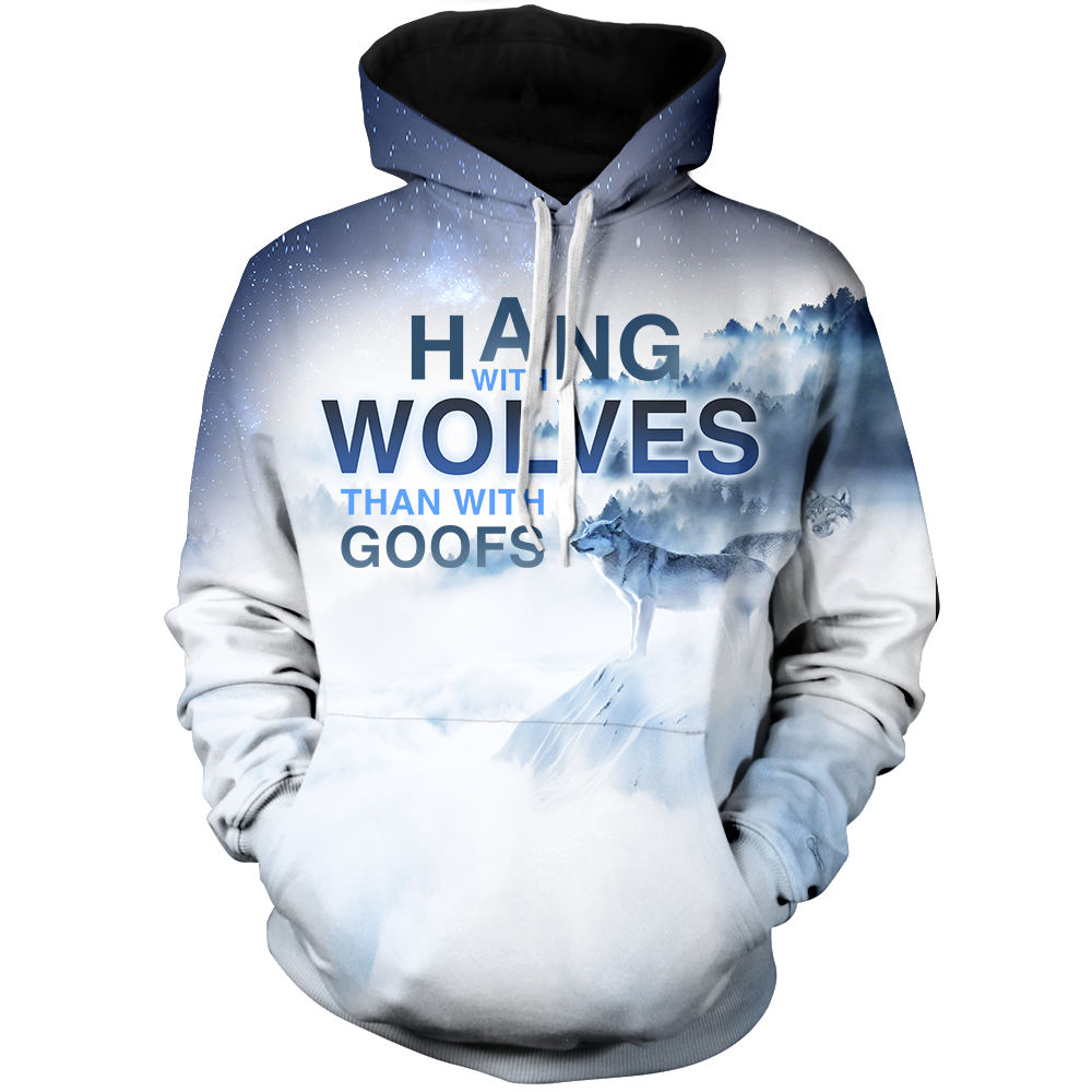 Hang With Wolves Than Goofs Unisex Pullover Hoodie M