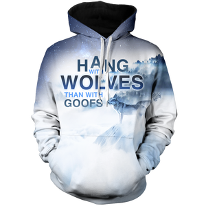 Hang With Wolves Than Goofs Unisex Pullover Hoodie M