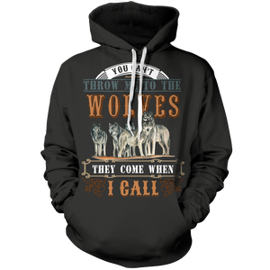 You Cant Throw Me To The Wolves Unisex Pullover Hoodie