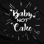 Baby Not Cake Maternity T-Shirt