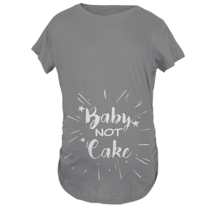 Baby Not Cake Maternity T-Shirt