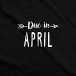 Due in April Maternity T-Shirt
