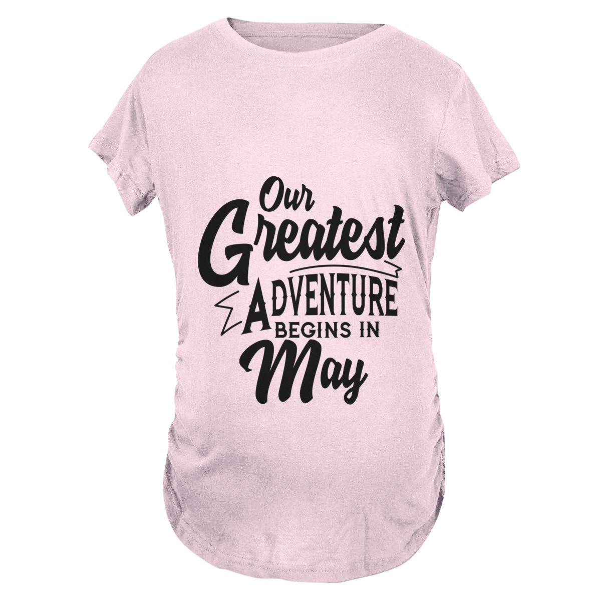 Our Greatest Adventure Begins in May Maternity T-Shirt