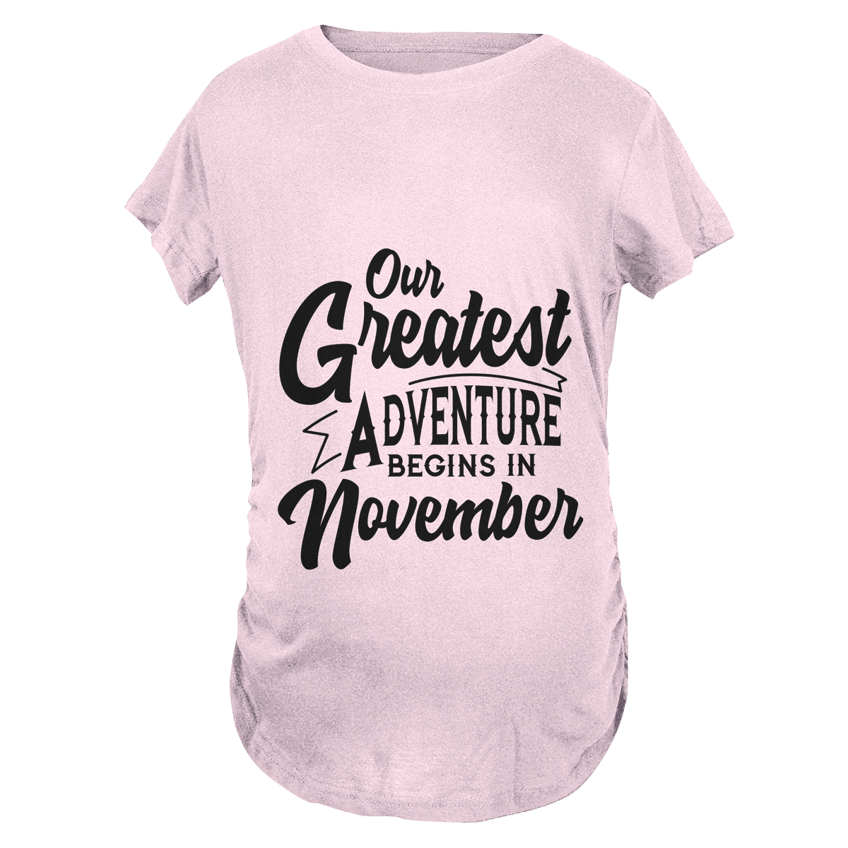 Our Greatest Adventure Begins in November Maternity T-Shirt