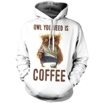 Owl You Need Is Coffee Unisex Pullover Hoodie M