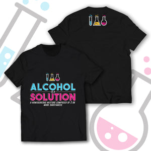 Alcohol is a Solution Unisex T-Shirt