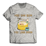 You Dim sum you Lose some Unisex T-Shirt