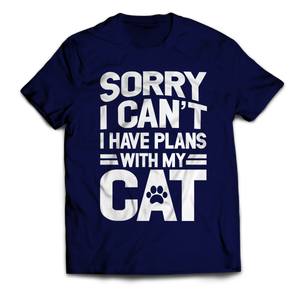 Sorry I Can't I Have Plans With My Cat Unisex T-Shirt