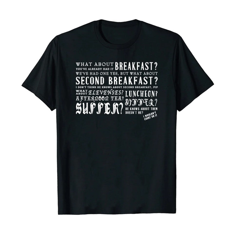 What About Second Breakfast  Unisex T-Shirt